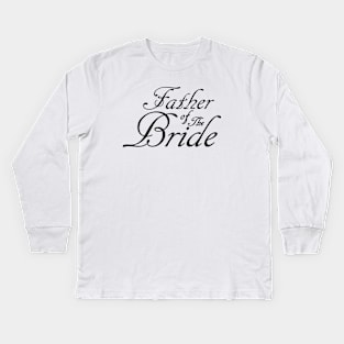 Father Of The Bride Wedding Accessories Kids Long Sleeve T-Shirt